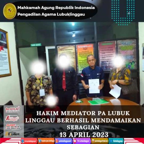 HAKIM MEDIATOR PA LUBUK LINGGAU BERHASIL MENDAMAIKAN SEBAGIAN