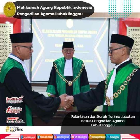 PELANTIKAN DAN SERAH TERIMA JABATAN KETUA PENGADILAN AGAMA LUBUKLINGGAU 2