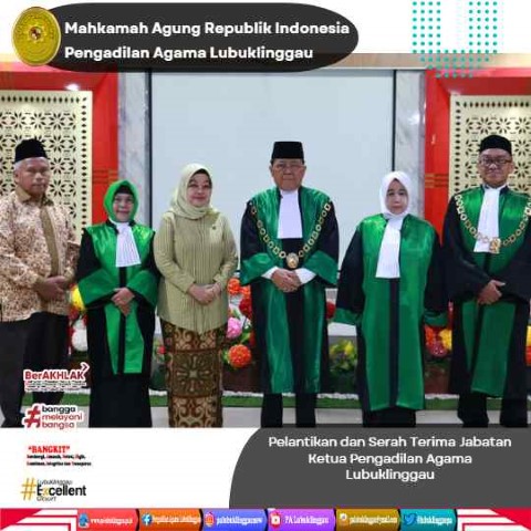 PELANTIKAN DAN SERAH TERIMA JABATAN KETUA PENGADILAN AGAMA LUBUKLINGGAU 4