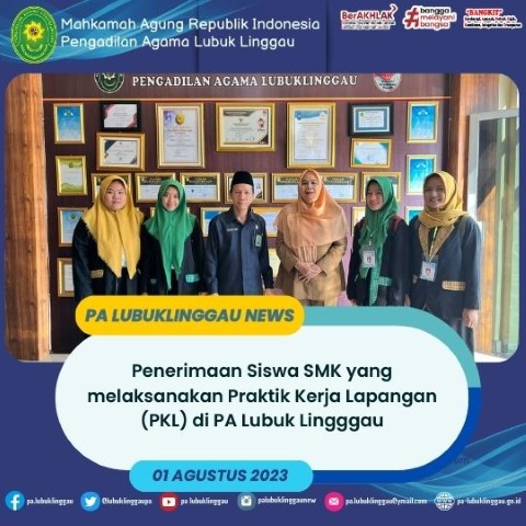 Penerimaan Siswa SMK yang melaksanakan Praktik Kerja Lapangan PKL di PA Lubuk Lingggau 1