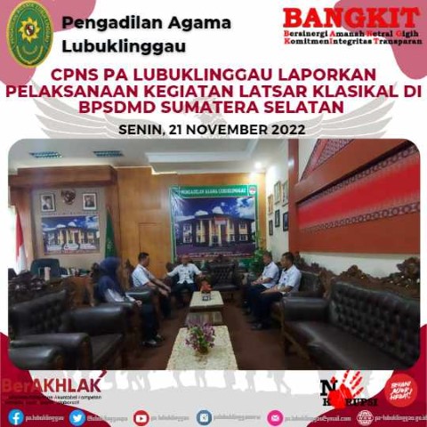 CPNS PA LUBUKLINGGAU LAPORKAN PELAKSANAAN KEGIATAN LATSAR KLASIKAL DI BPSDMD SUMATERA SELATAN 1