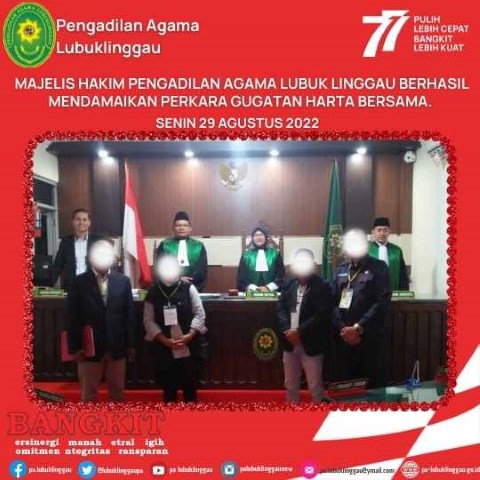 MAJELIS HAKIM PENGADILAN AGAMA LUBUK LINGGAU BERHASIL MENDAMAIKAN PERKARA GUGATAN HARTA BERSAMA WEB