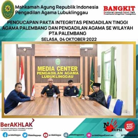PENGUCAPAN PAKTA INTEGRITAS PENGADILAN TINGGI AGAMA PALEMBANG DAN PENGADILAN AGAMA SE WILAYAH PTA PALEMBANG 1