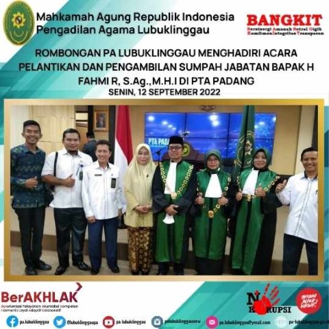 ROMBONGAN PA LUBUKLINGGAU MENGHADIRI ACARA PELANTIKAN DAN PENGAMBILAN SUMPAH JABATAN BAPAK H FAHM 1