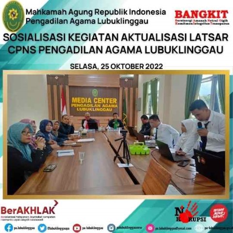 SOSIALISASI KEGIATAN AKTUALISASI LATSAR CPNS PENGADILAN AGAMA LUBUKLINGGAU 1
